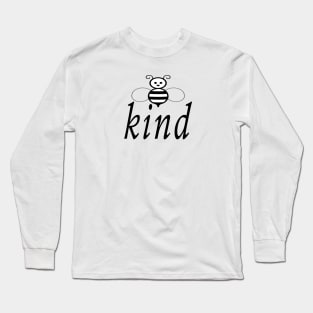 be kind Long Sleeve T-Shirt